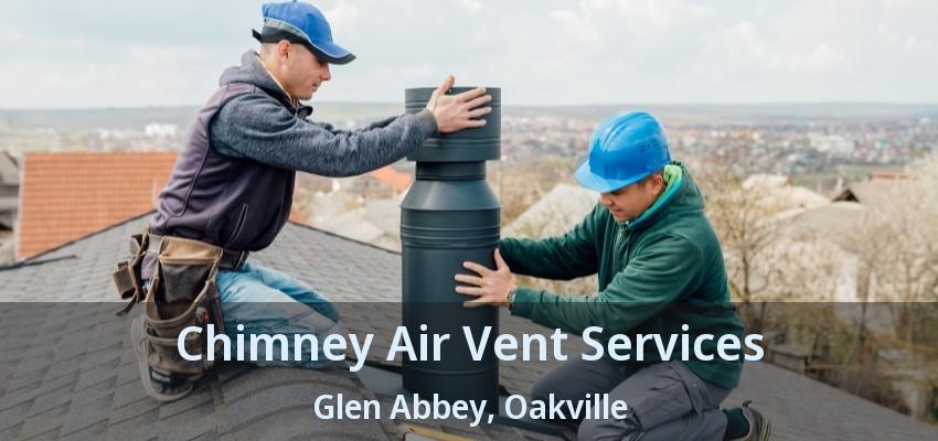Chimney Air Vent Services Glen Abbey, Oakville - ON