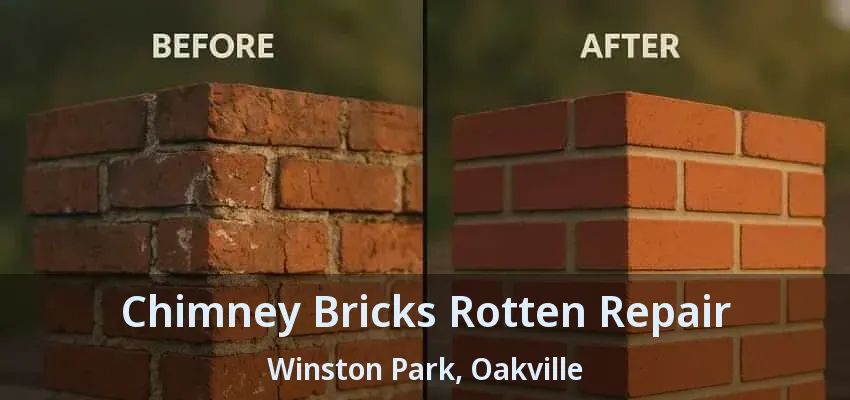 Chimney Bricks Rotten Repair Winston Park, Oakville - ON