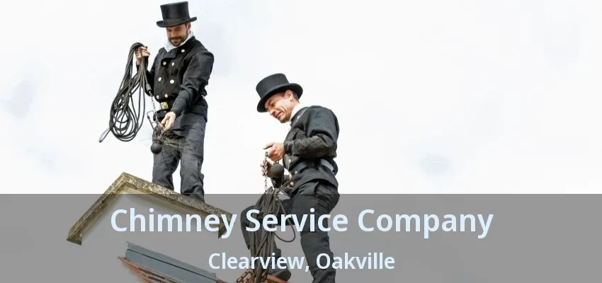 Chimney Service Company Clearview, Oakville - ON