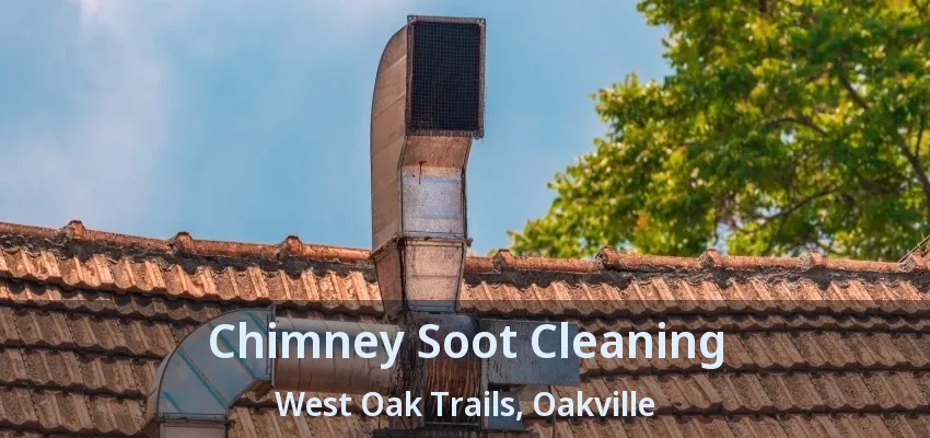 Chimney Soot Cleaning West Oak Trails, Oakville - ON
