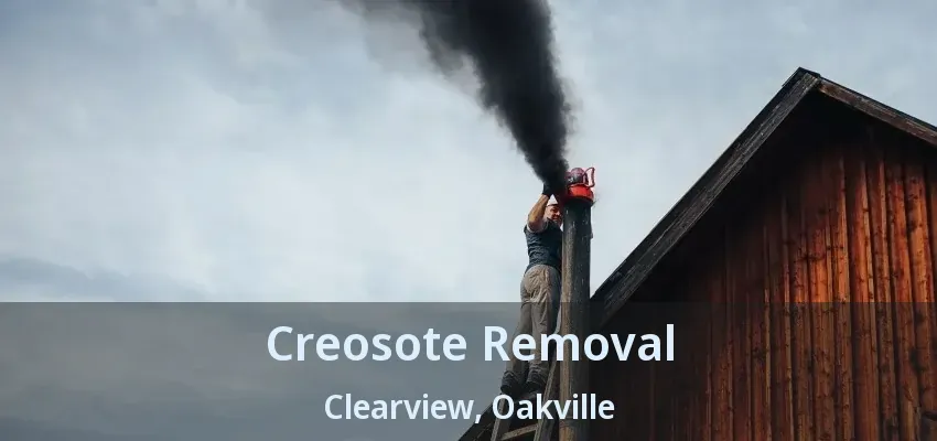 Creosote Removal Clearview, Oakville - ON