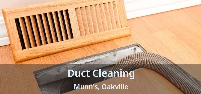 Duct Cleaning Munn's, Oakville - ON