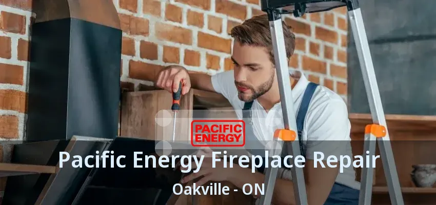 Pacific Energy Fireplace Repair Oakville - ON