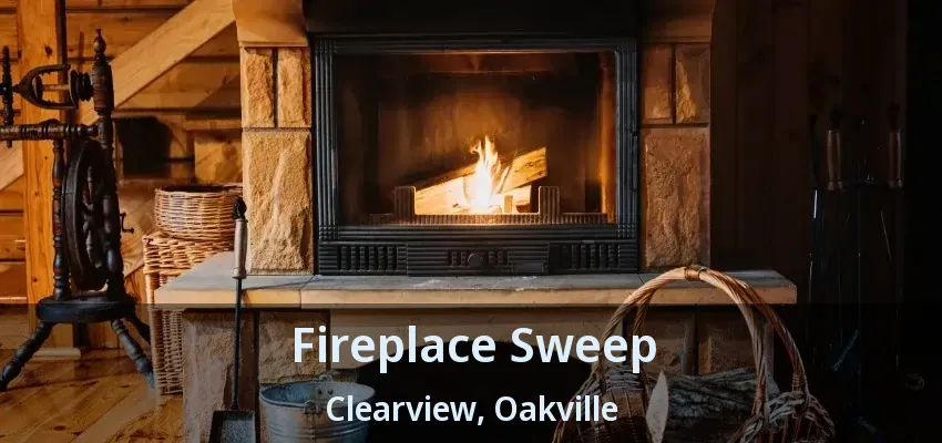 Fireplace Sweep Clearview, Oakville - ON