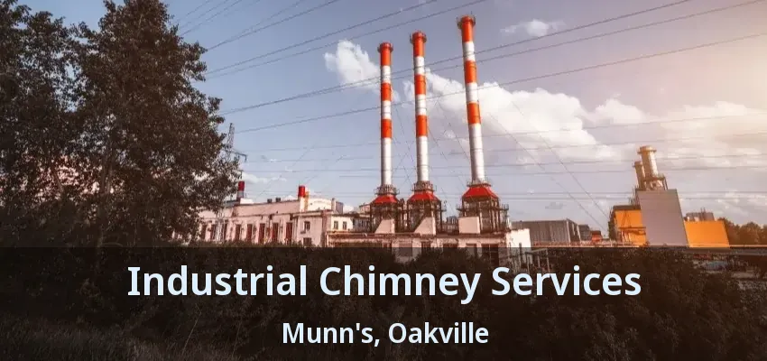 Industrial Chimney Services Munn's, Oakville - ON