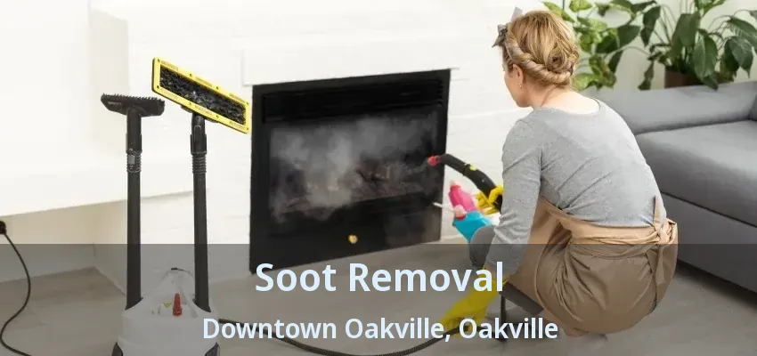 Soot Removal Downtown Oakville, Oakville - ON